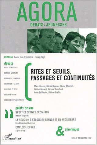 Stock image for Agora dbats/jeunesses N 28/2me trimestre 2002 : Rites et seuils, passages et continuits for sale by medimops