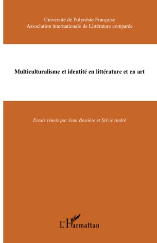 9782747531092: MULTICULTURALISME ET IDENTIT EN LITTRATURE ET EN ART