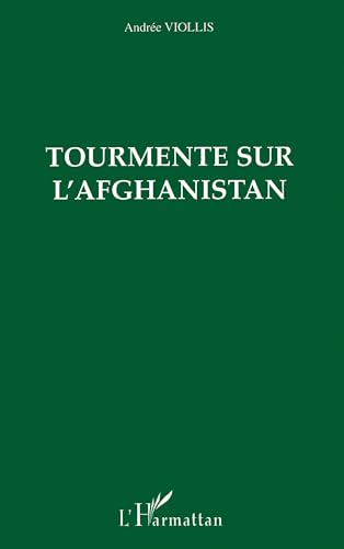 Stock image for Tourmente sur l'Afghanistan (French Edition) for sale by Gallix