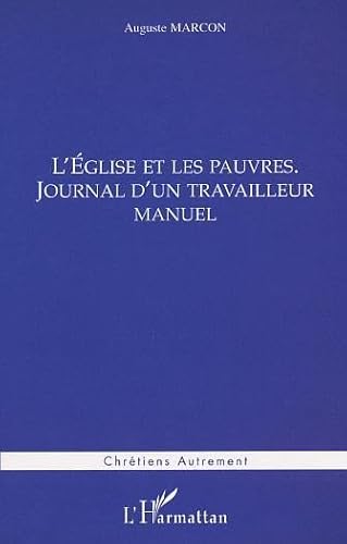 Beispielbild fr L'Eglise et les pauvres. Journal d'un travailleur manuel zum Verkauf von Ammareal