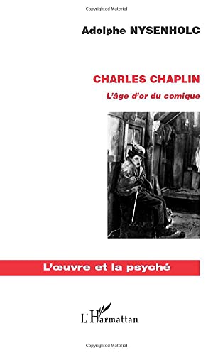 Beispielbild fr Charles Chaplin: L'ge d'or du comique (French Edition) zum Verkauf von Gallix