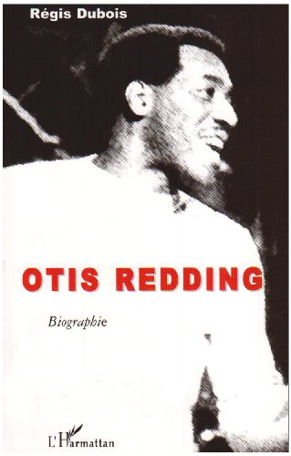 Beispielbild fr Otis Redding. Biographie zum Verkauf von LeLivreVert