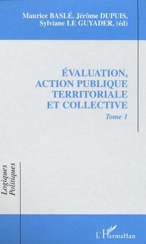 Beispielbild fr EVALUATION, ACTION PUBLIQUE TERRITORIALE ET COLLECTIVE: Tome 1 (1) zum Verkauf von Gallix