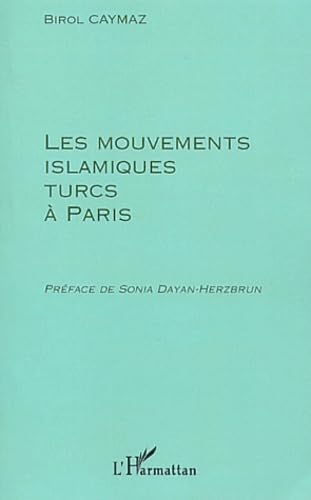 9782747534598: LES MOUVEMENTS ISLAMIQUES TURCS A PARIS