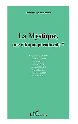 Stock image for LA MYSTIQUE, UNE THIQUE PARADOXALE ? for sale by Gallix