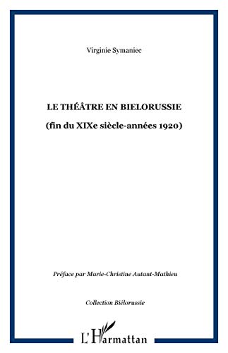 Le théâtre en Biélorussie ( fin du XIX° - années 1920 )