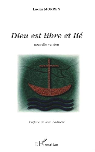 Beispielbild fr Dieu est libre et li : Nouvelle version zum Verkauf von Ammareal