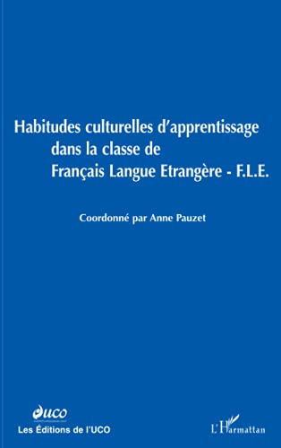 Stock image for Habitudes culturelles d'apprentissage dans la classe de franais langue trangre, FLE for sale by Chapitre.com : livres et presse ancienne