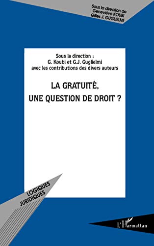 Beispielbild fr La gratuit, une question de droit ? zum Verkauf von Revaluation Books