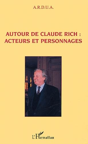 Stock image for Autour de Claude Rich : Acteurs et personnages for sale by Gallix