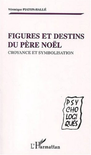 Beispielbild fr Figures et destins du Pre Nol. Croyance et symbolisation zum Verkauf von medimops