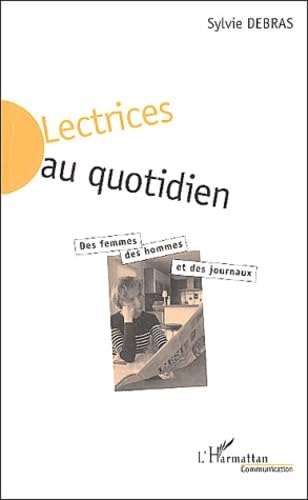 9782747539197: Lectrices au quotidien: Femmes et presse quotidienne : la dissension