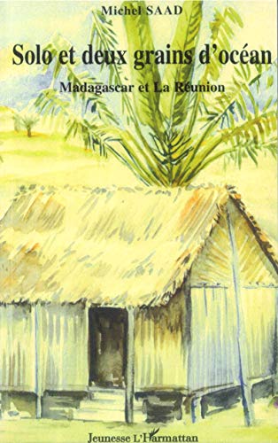 Imagen de archivo de Solo et deux grains d'ocan : Madagascar et la Runion a la venta por medimops