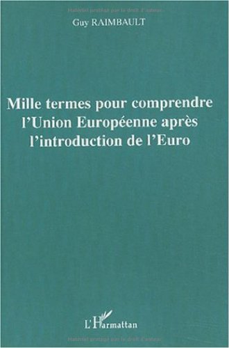 Mille termes pour comprendre l'Union européenne après l'introduction de l'euro