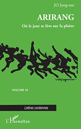 Stock image for ARIRANG: O le jour se lve sur la plaine Volume 10 (French Edition) for sale by Gallix