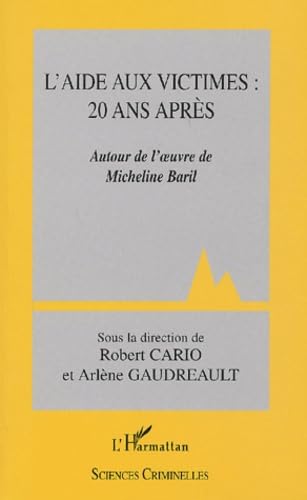 Beispielbild fr L'Aide aux victimes : 20 ans aprs: Autour de l' uvre de Micheline Baril zum Verkauf von Gallix