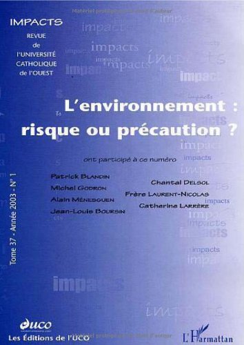 Beispielbild fr Impacts. Tome 37, anne 2003, n1 - L'environnement : risque ou prcaution ? zum Verkauf von LibrairieLaLettre2