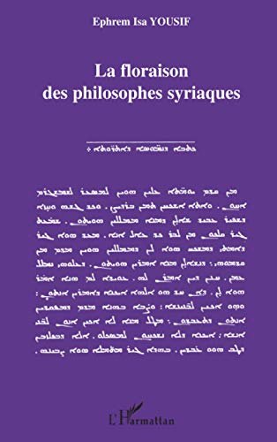 Imagen de archivo de La floraison des philosophes syriaques (French Edition) a la venta por Gallix