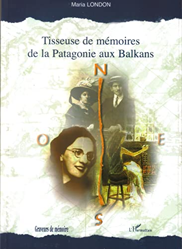 Stock image for Tisseuse de mmoires de la Patagonie aux Balkans for sale by Ammareal