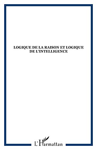 Imagen de archivo de Logique de la raison et logique de l'intelligence a la venta por Gallix