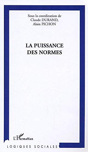 Imagen de archivo de La Puissance Des Normes a la venta por RECYCLIVRE