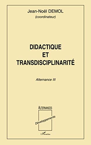 Beispielbild fr Didactique et transdisciplinarit: Alternance III zum Verkauf von medimops