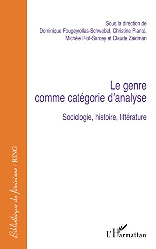 Beispielbild fr Le Genre Comme Catgorie D'analyse : Sociologie, Histoire, Littrature zum Verkauf von RECYCLIVRE