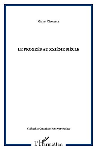 Imagen de archivo de Le Progrs au XXIme sicle a la venta por Librairie Le Lieu Bleu Paris