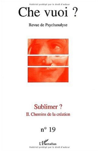 Stock image for Che vuoi ?, N 19/2003 : Sublimer ? : Volume 2, Chemins de la cration for sale by medimops