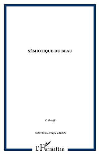 Beispielbild fr Smiotique du beau zum Verkauf von Chapitre.com : livres et presse ancienne