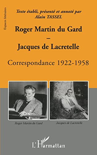 Beispielbild fr Roger Martin du Gard et Jacques de Lacretelle: Correspondance 1922-1958 zum Verkauf von Gallix