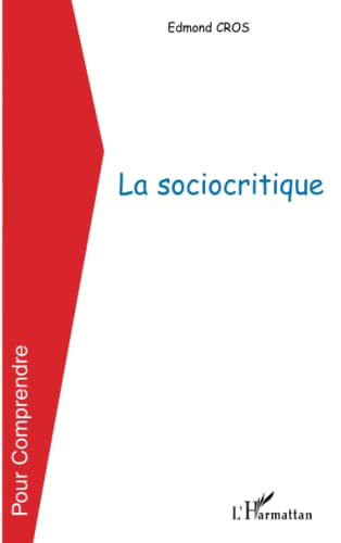 Beispielbild fr La sociocritique (French Edition) zum Verkauf von Gallix