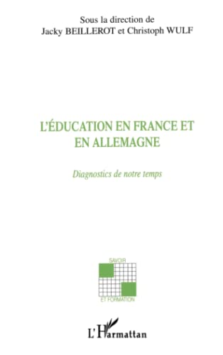 Imagen de archivo de L'ducation en France et en Allemagne : Diagnostics de notre temps a la venta por Ammareal