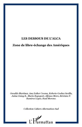 Beispielbild fr Les dessous de l'ALCA: Zone de libre-change des Amriques zum Verkauf von Gallix