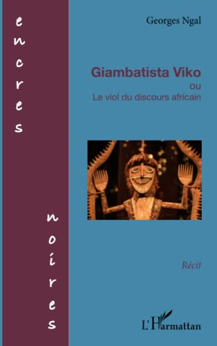 9782747549561: Giambatista Viko ou Le viol du discours africain