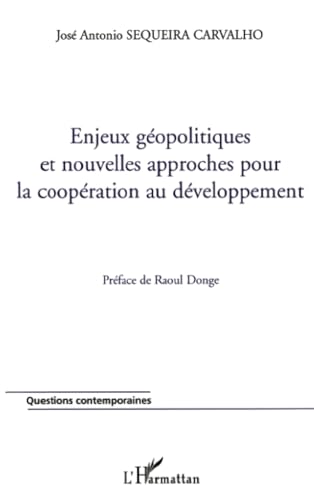 9782747549752: Enjeux gopolitiques et nouvelles approches pour la coopration au dveloppement (French Edition)