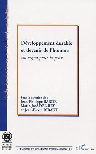 9782747550611: Dveloppement durable et devenir de l'homme: Un enjeu pour la paix (Centre de recherche sur la paix)