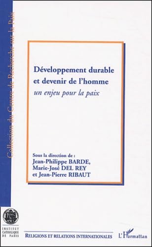 9782747550611: Dveloppement durable et devenir de l'homme : Un enjeu pour la paix