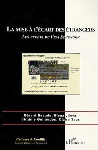 Stock image for La mise  l'cart des trangers: Les effets du Visa Schengen - Volume 2 (50) for sale by Gallix