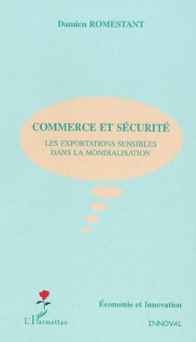 9782747552011: Commerce et scurit: Les exportations sensibles dans la mondialisation