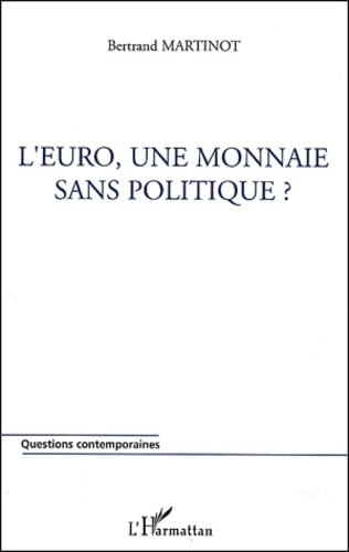 Beispielbild fr L'euro, une monnaie sans politique ? zum Verkauf von Ammareal