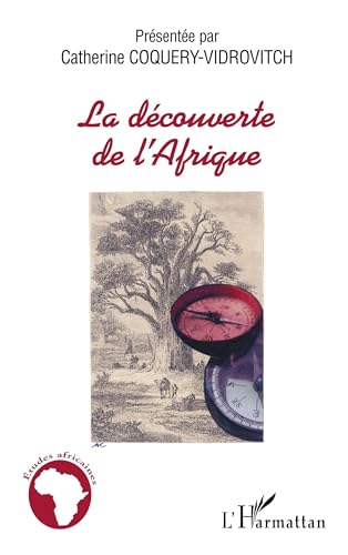 Beispielbild fr La dcouverte de l'Afrique (French Edition) zum Verkauf von Gallix