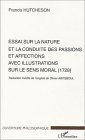 Essai sur la nature et la conduite des passions et affections avec illustrations sur le sens moral (1728) (9782747552806) by Abiteboul, Olivier; Hutcheson, Francis