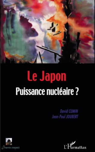 Beispielbild fr LE JAPON: Puissance nuclaire ? (French Edition) zum Verkauf von Gallix