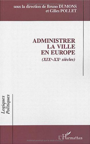Stock image for Administrer la ville en Europe (XIXe-XXe sicles) for sale by Gallix