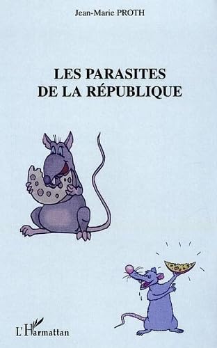 Stock image for Les parasites de la Rpublique for sale by Gallix