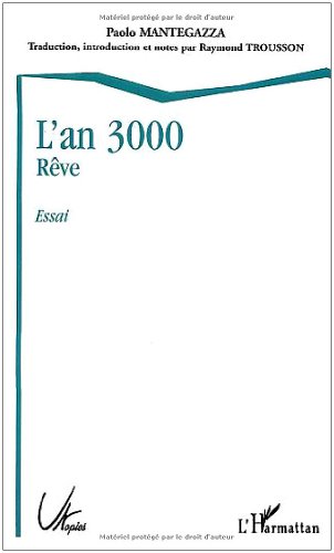 L'an 3000 - RÃªve: Essai (9782747555593) by Mantegazza, Paolo