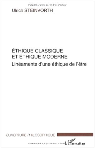 Stock image for Ethique classique et thique moderne: Linaments d'une thique de l'tre for sale by Gallix