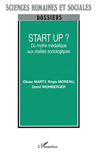 Stock image for Start Up ?: Du mythe mdiatique aux ralits sociologiques for sale by Gallix