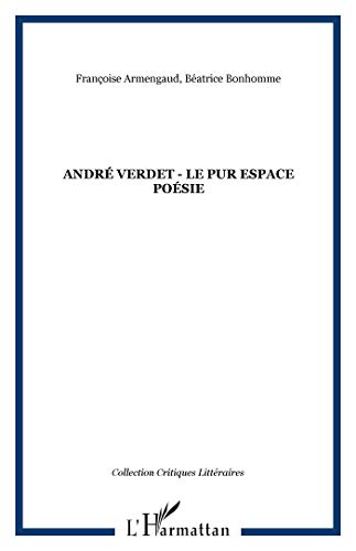 Beispielbild fr Andre (Bonhomme) Verdet le Pur Espace Poesie zum Verkauf von Ammareal